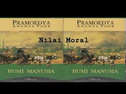 Nilai Moral Dalam Novel Bumi Manusia
